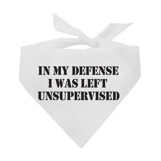 In My Defense I was Left Unsupervised Dog Bandana