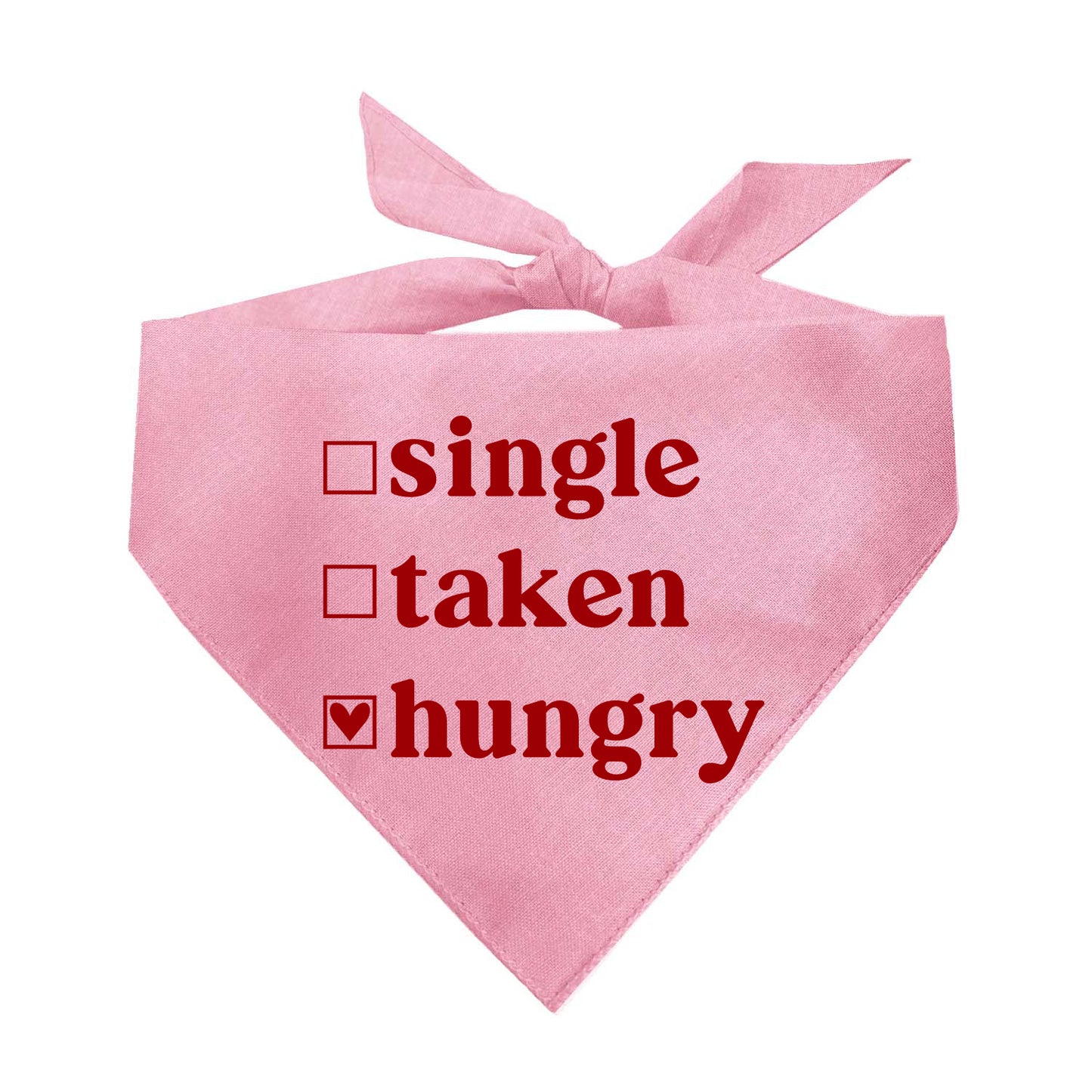 Single Taken Hungry Valentine's Day Triangle Dog Bandana