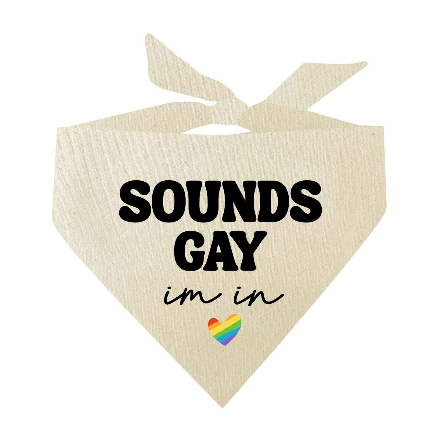 Sounds Gay I'm In (Pride) Triangle Dog Bandana