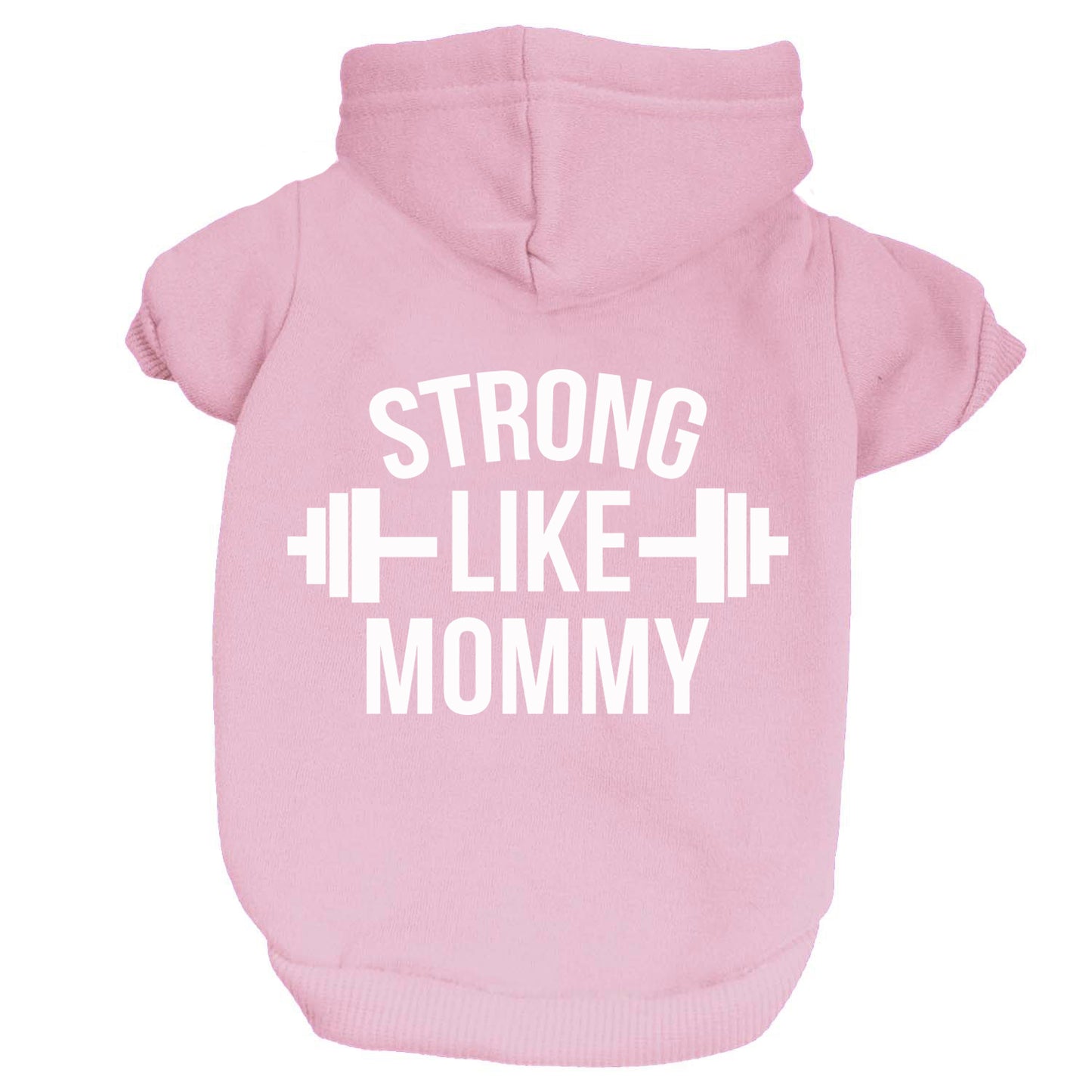 Strong Like Mommy Dog Hoodie