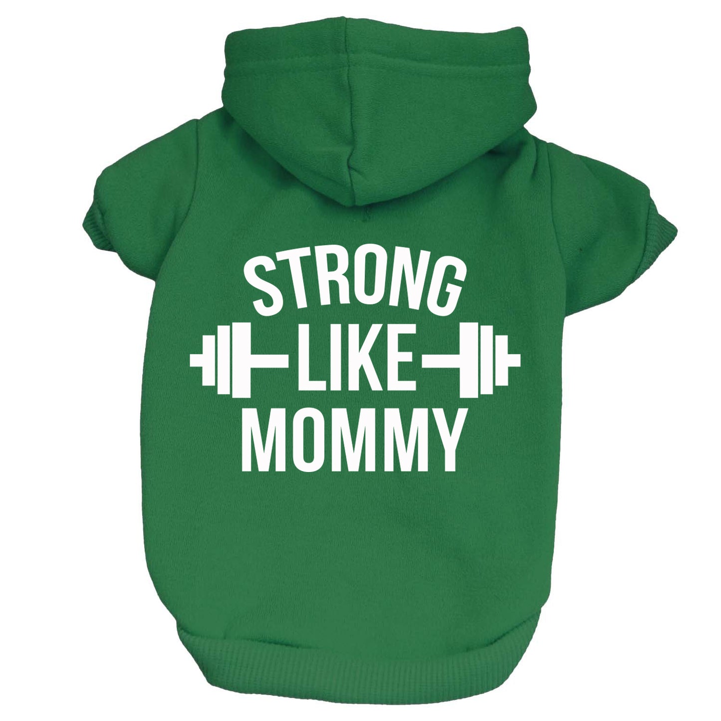 Strong Like Mommy Dog Hoodie