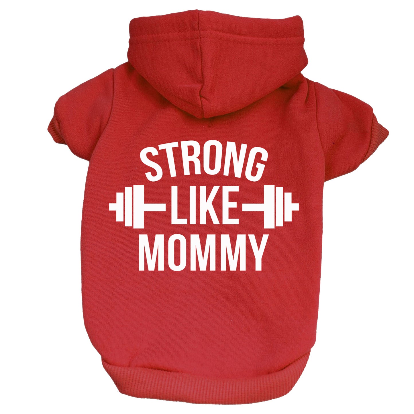 Strong Like Mommy Dog Hoodie
