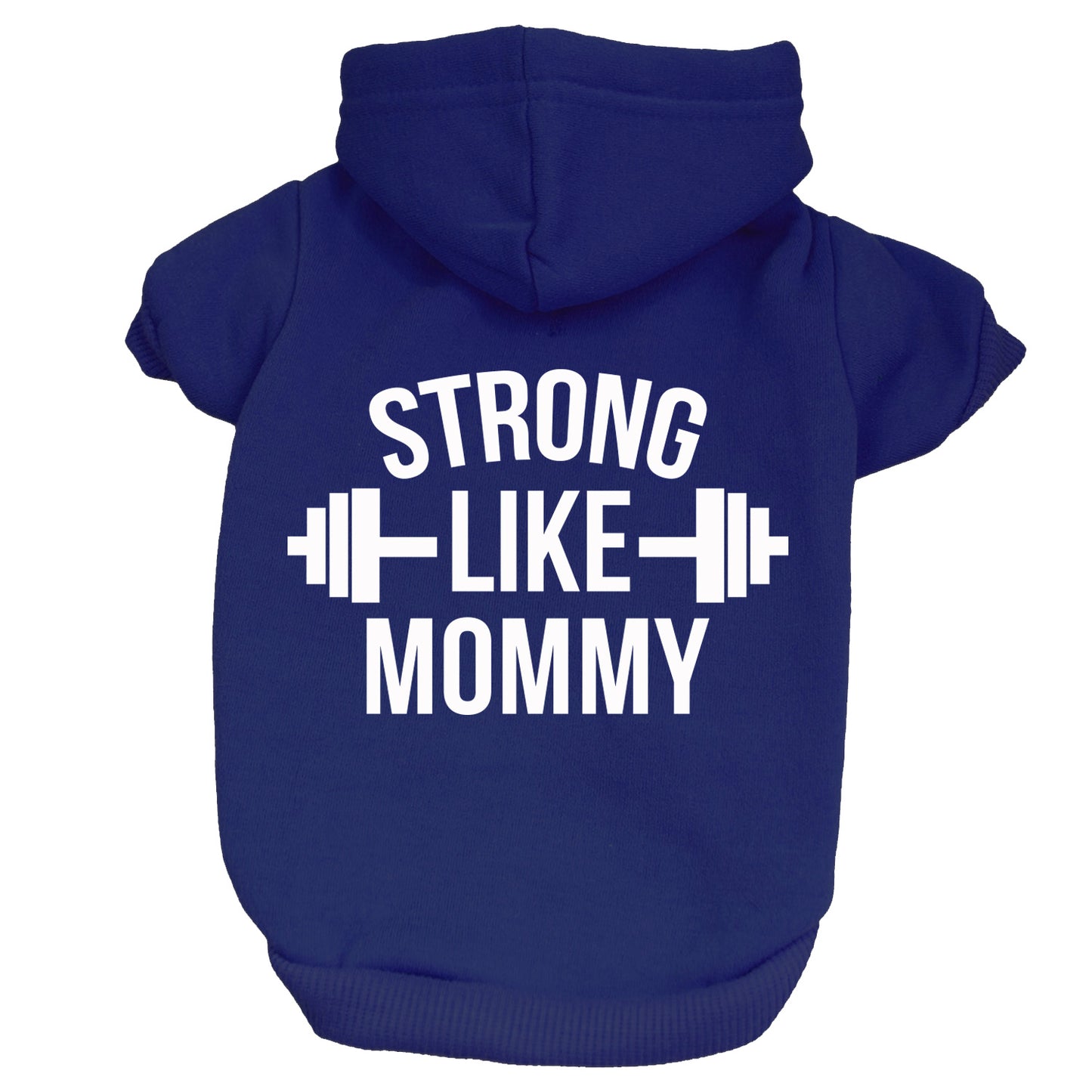 Strong Like Mommy Dog Hoodie