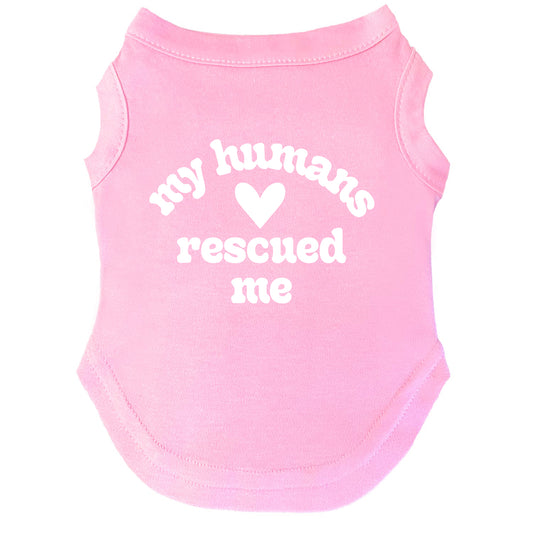 My Human Rescued Me – Dog Tee | Heartfelt Rescue Shirt | Soft, Comfy & Washable