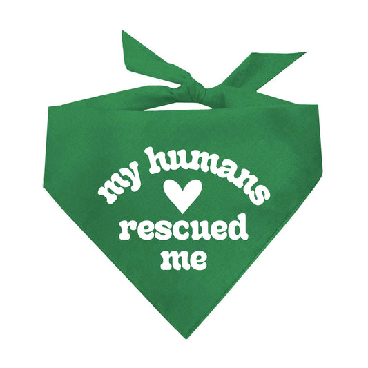 My Humans Rescued Me Dog Bandana | 100% Natural Cotton Triangle | Made in USA | Rescue Dog Outfit | Adoption Celebration Pet Accessory