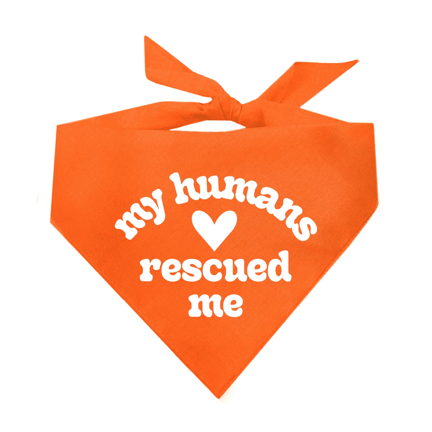 My Humans Rescued Me Dog Bandana | 100% Natural Cotton Triangle | Made in USA | Rescue Dog Outfit | Adoption Celebration Pet Accessory