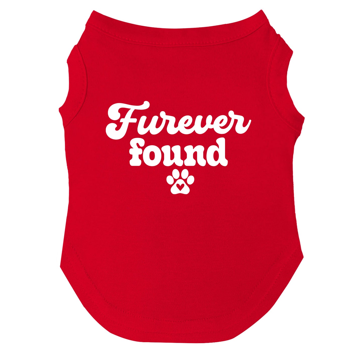 Furever Found β Dog Tee | Adoption Celebration Shirt | Soft, Comfy & Washable