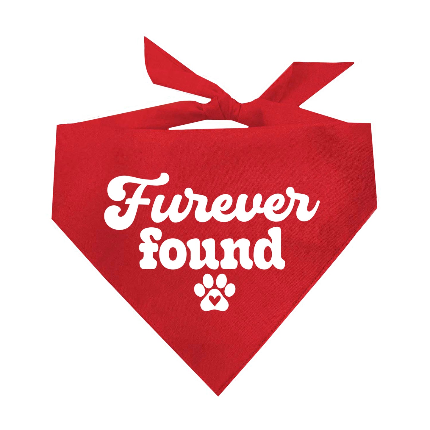 Furever Found Dog Bandana | 100% Natural Cotton Triangle | Made in USA | Rescue Dog Accessory | Adoption Celebration Pet Bandana