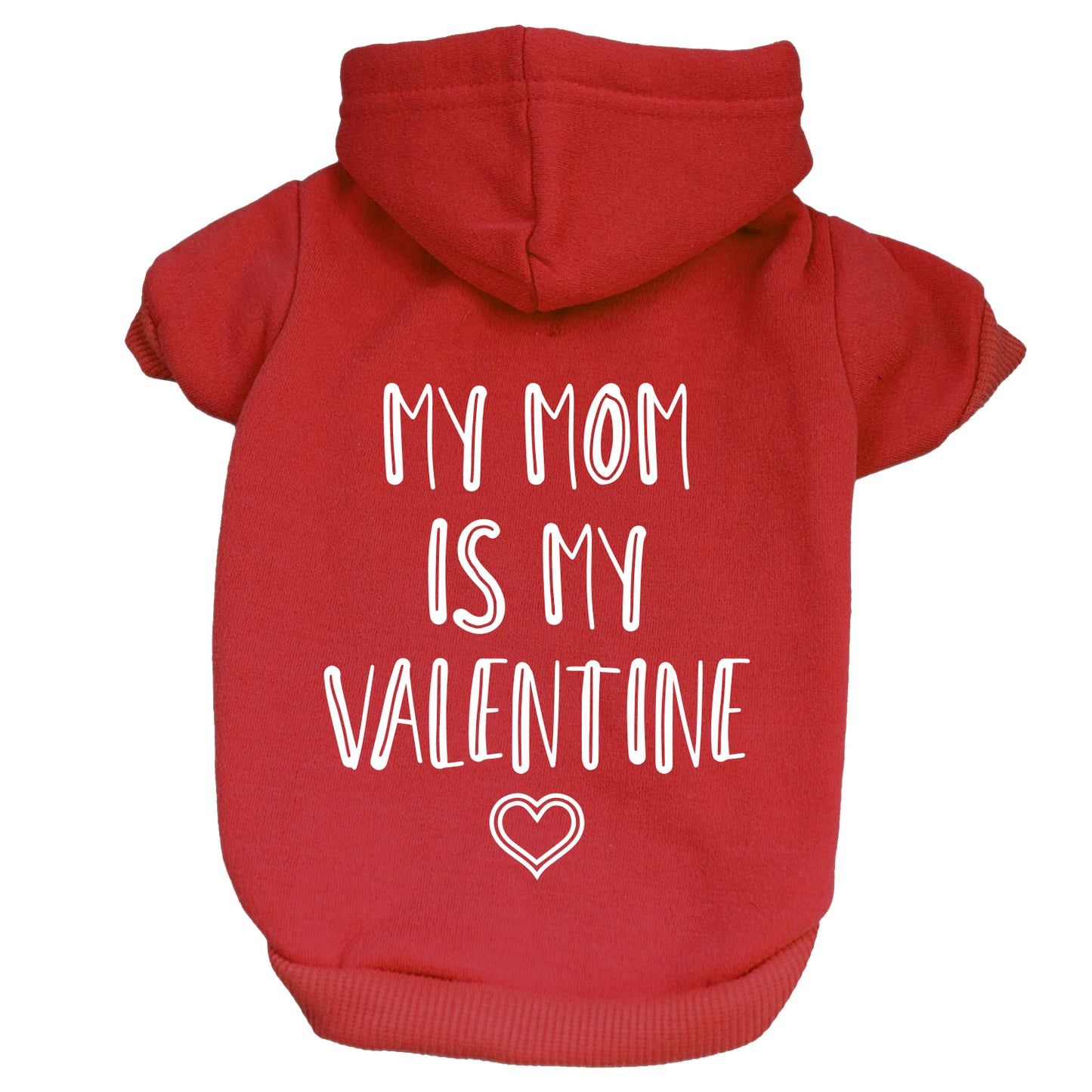 My Mom Is My Valentine Valentine's Day Dog Hoodie