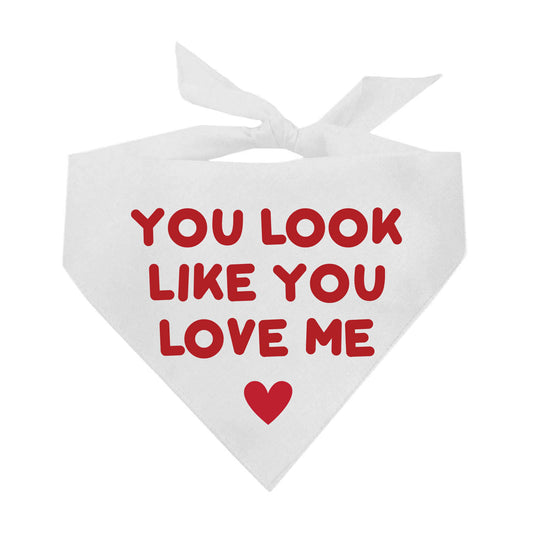 You Look Like You Love Me Dog Bandana | 100% Natural Cotton Triangle | Made in USA | Valentine’s Day Pet Outfit | Puppy Love Accessory