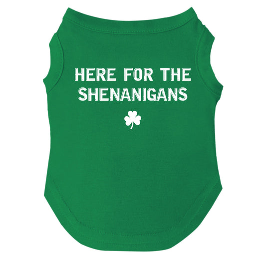 Here for the Shenanigans Dog Tee | Soft Cotton Blend | Made in USA | St. Patrick’s Day Dog Shirt | Funny Irish Pet Apparel