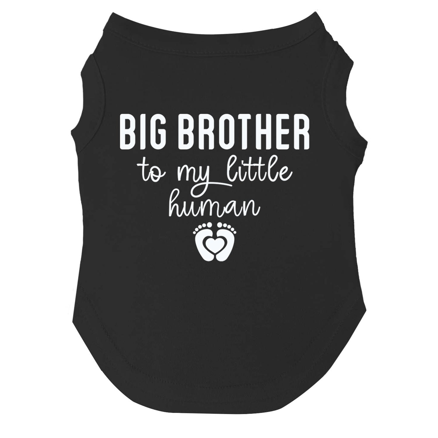 Big Brother To My Little Human Dog Tee