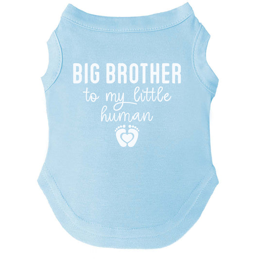 Big Brother To My Little Human Dog Tee