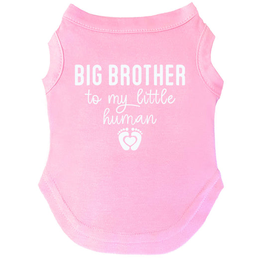 Big Brother To My Little Human Dog Tee