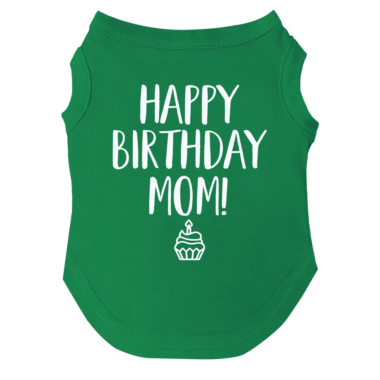 Happy Birthday Mom Dog Tee