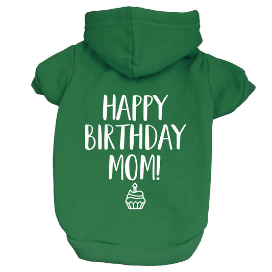 Happy Birthday Mom! Dog Hoodie