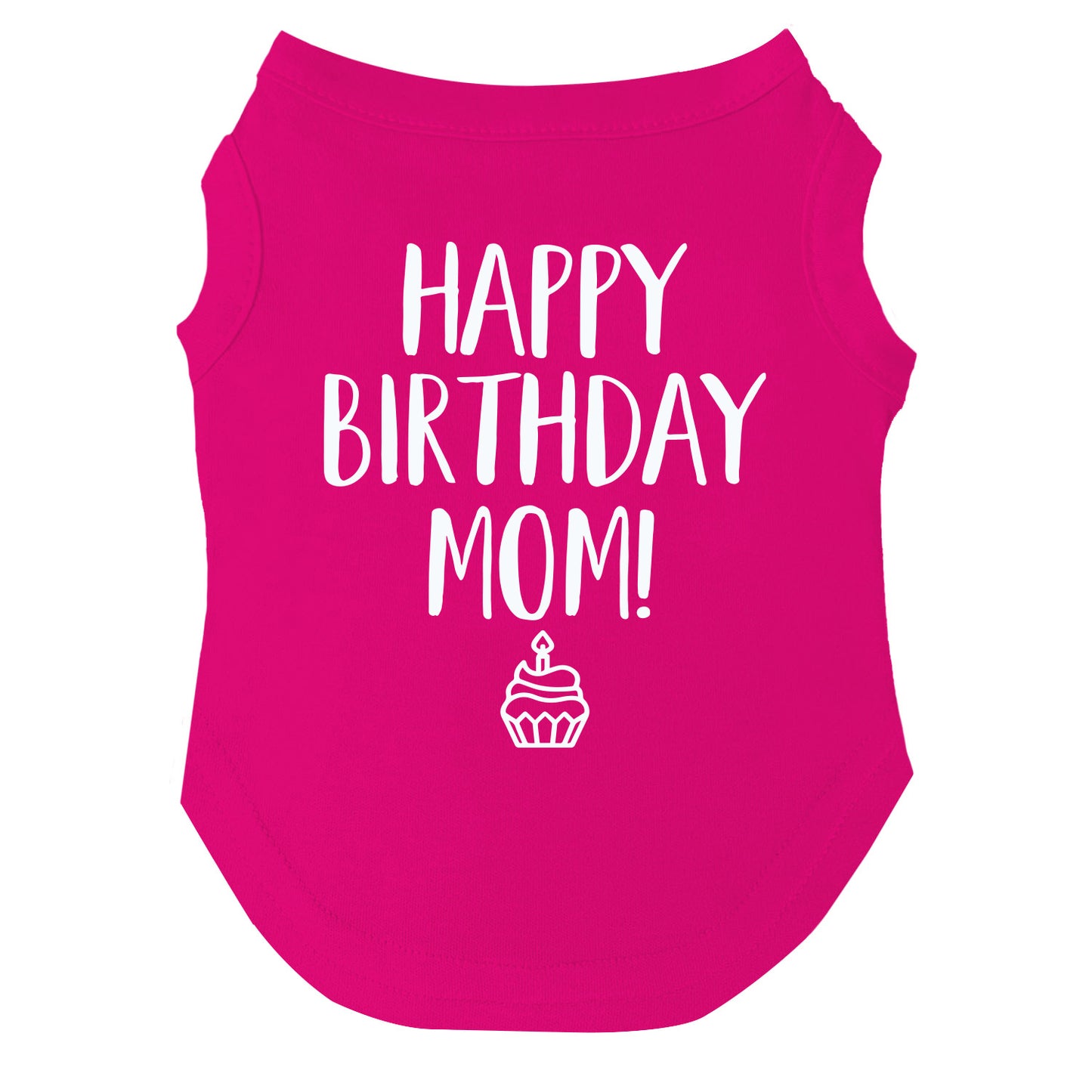 Happy Birthday Mom Dog Tee