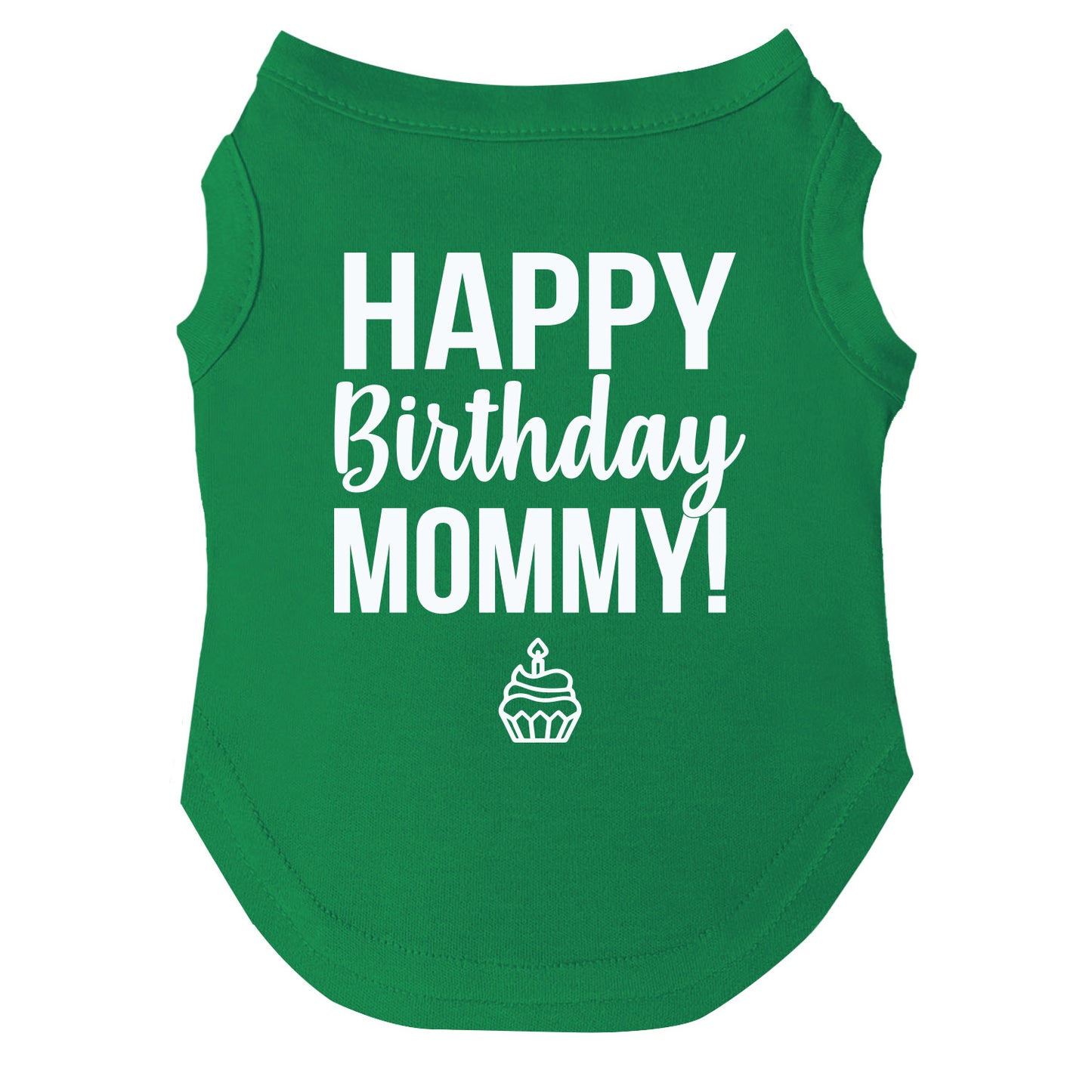 Happy Birthday Mommy Dog Tee