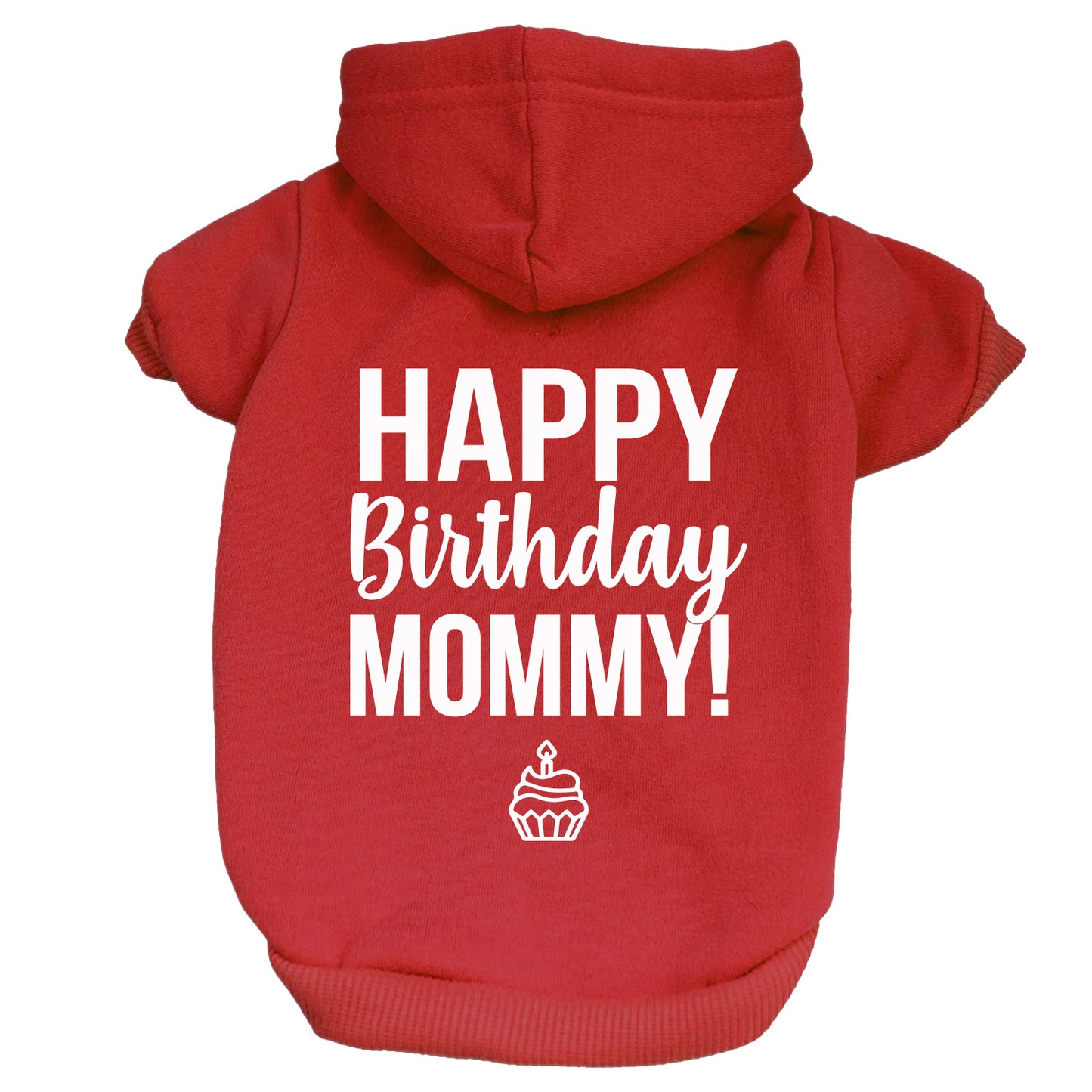 Happy Birthday Mommy! Dog Hoodie