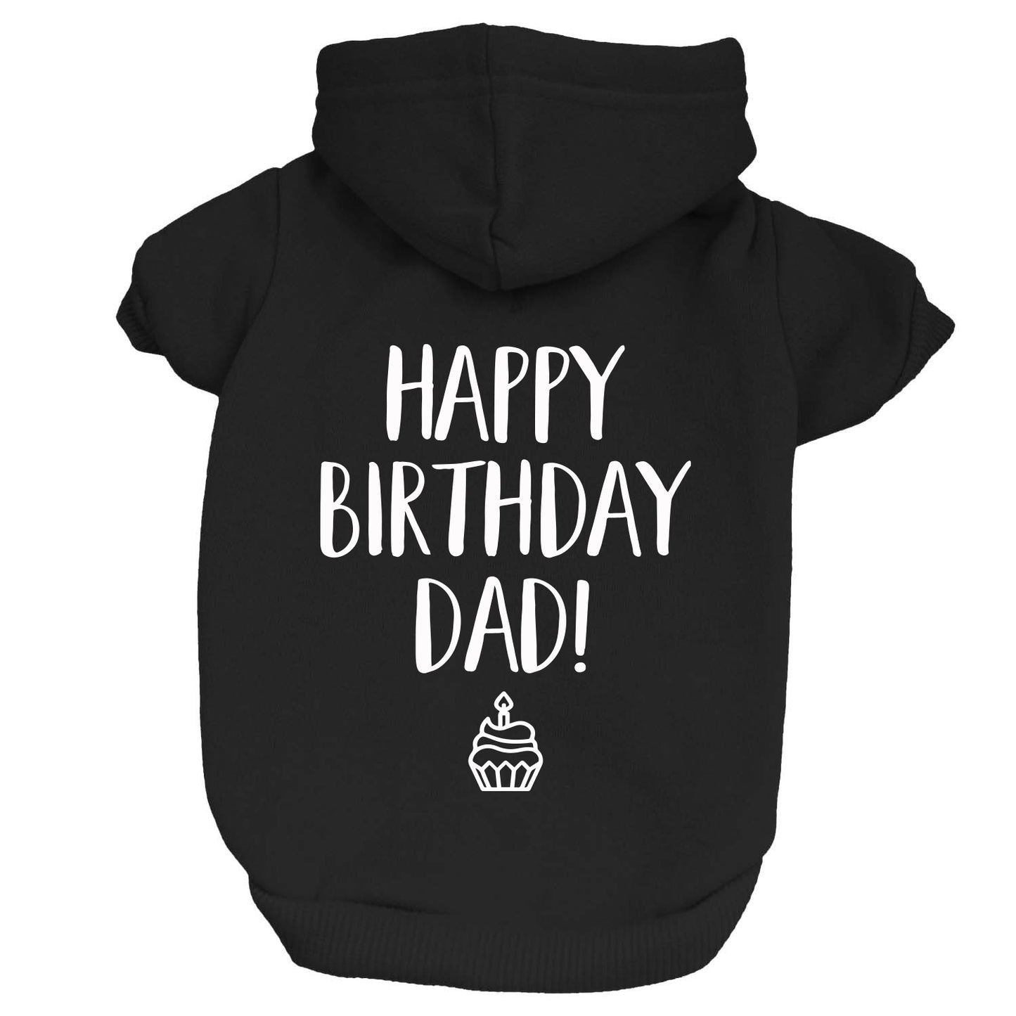 Happy Birthday Dad! Dog Hoodie