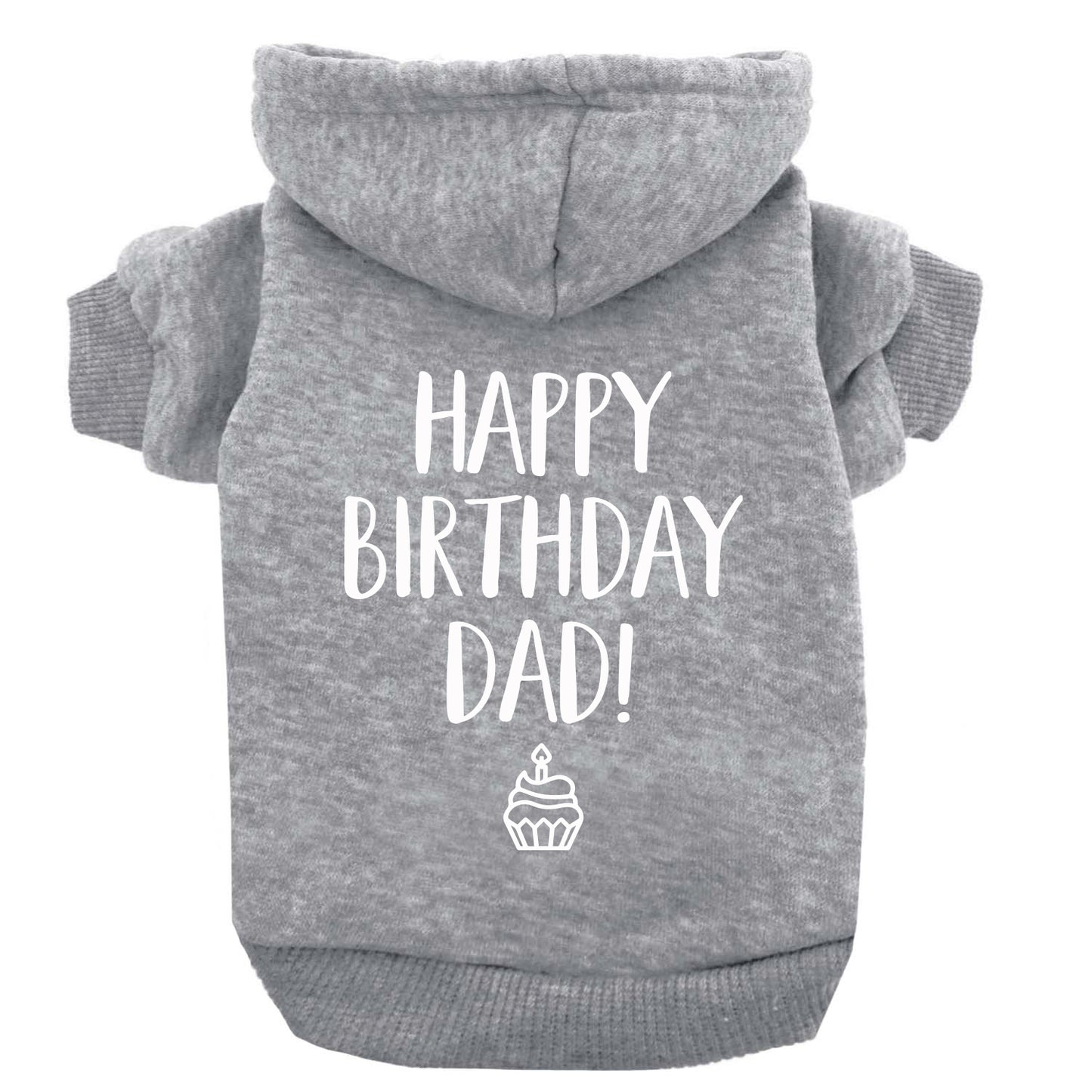 Happy Birthday Dad! Dog Hoodie