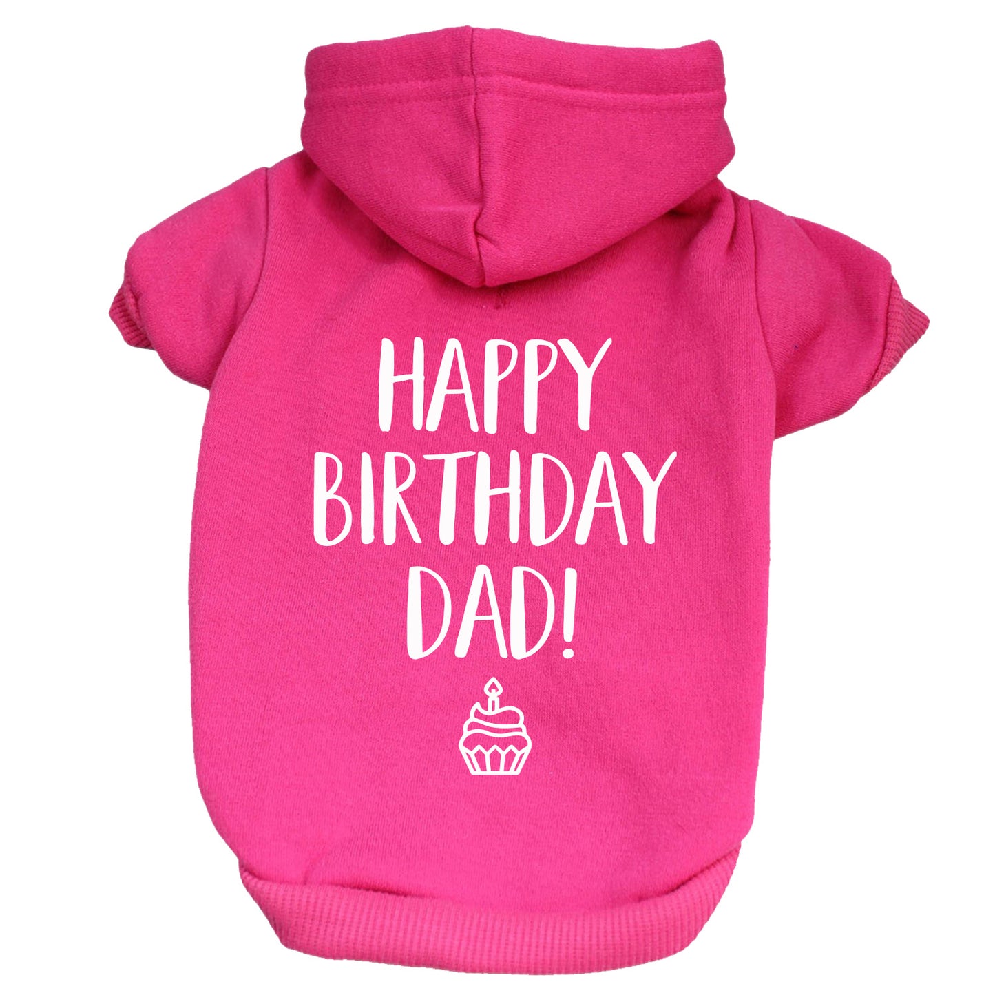 Happy Birthday Dad! Dog Hoodie