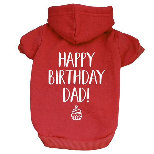 Happy Birthday Dad! Dog Hoodie