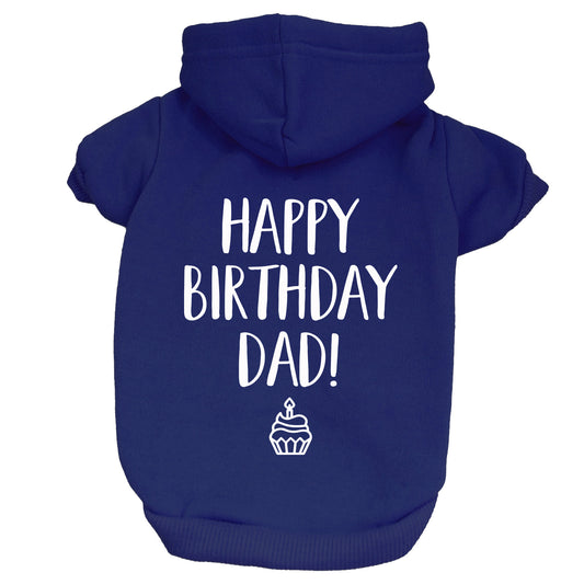 Happy Birthday Dad! Dog Hoodie