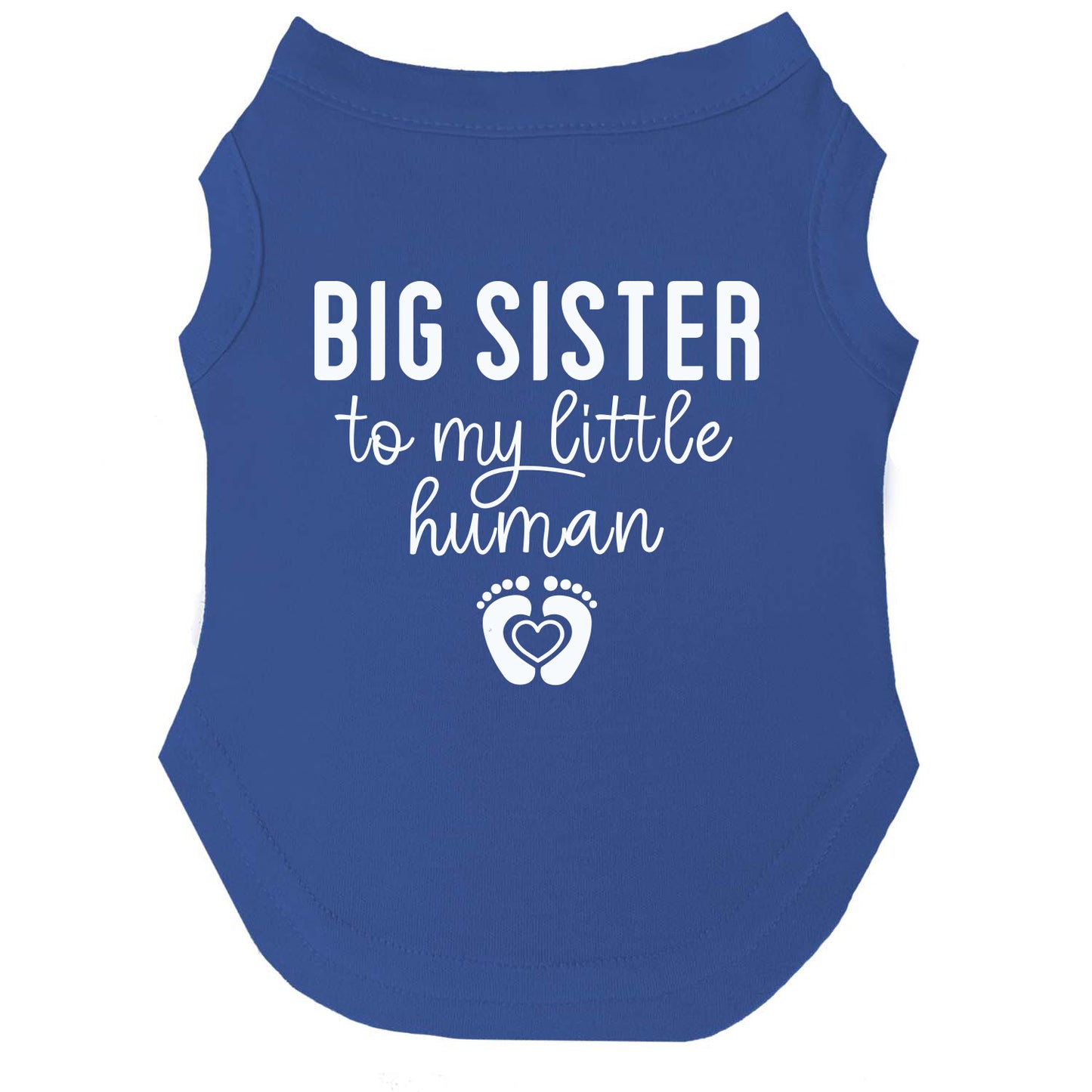 Big Sister To My Little Human Dog Tee