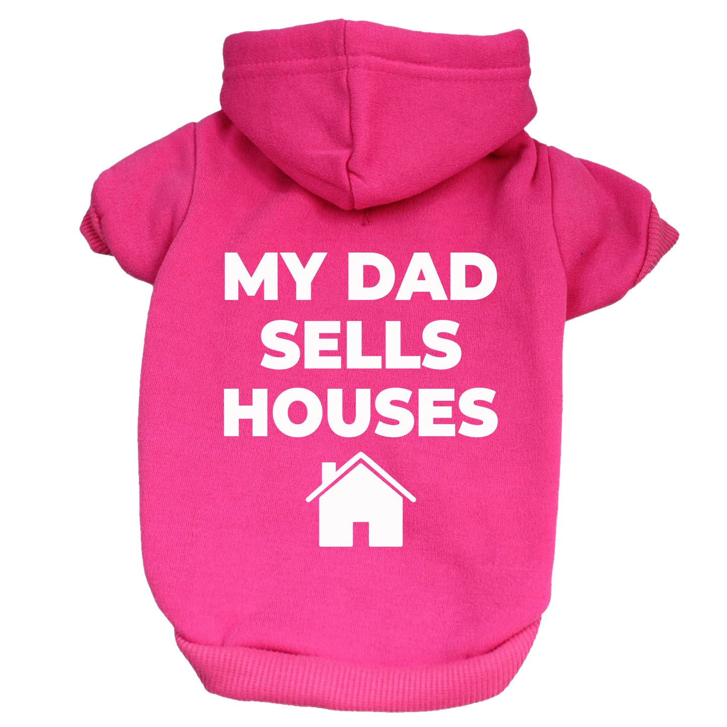 My Dad Sells Houses Dog Hoodie