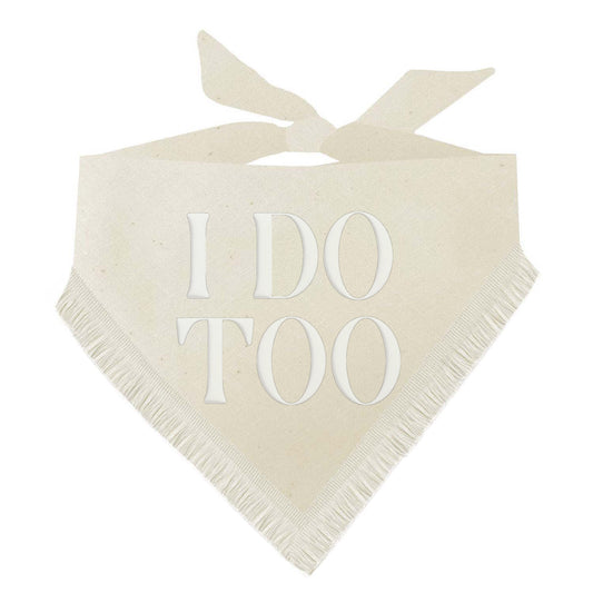 I Do Too! Boho Dog Wedding Bandana – Natural Cotton with Puff Print & Fringe Trim | Engagement or Proposal Pet Accessory