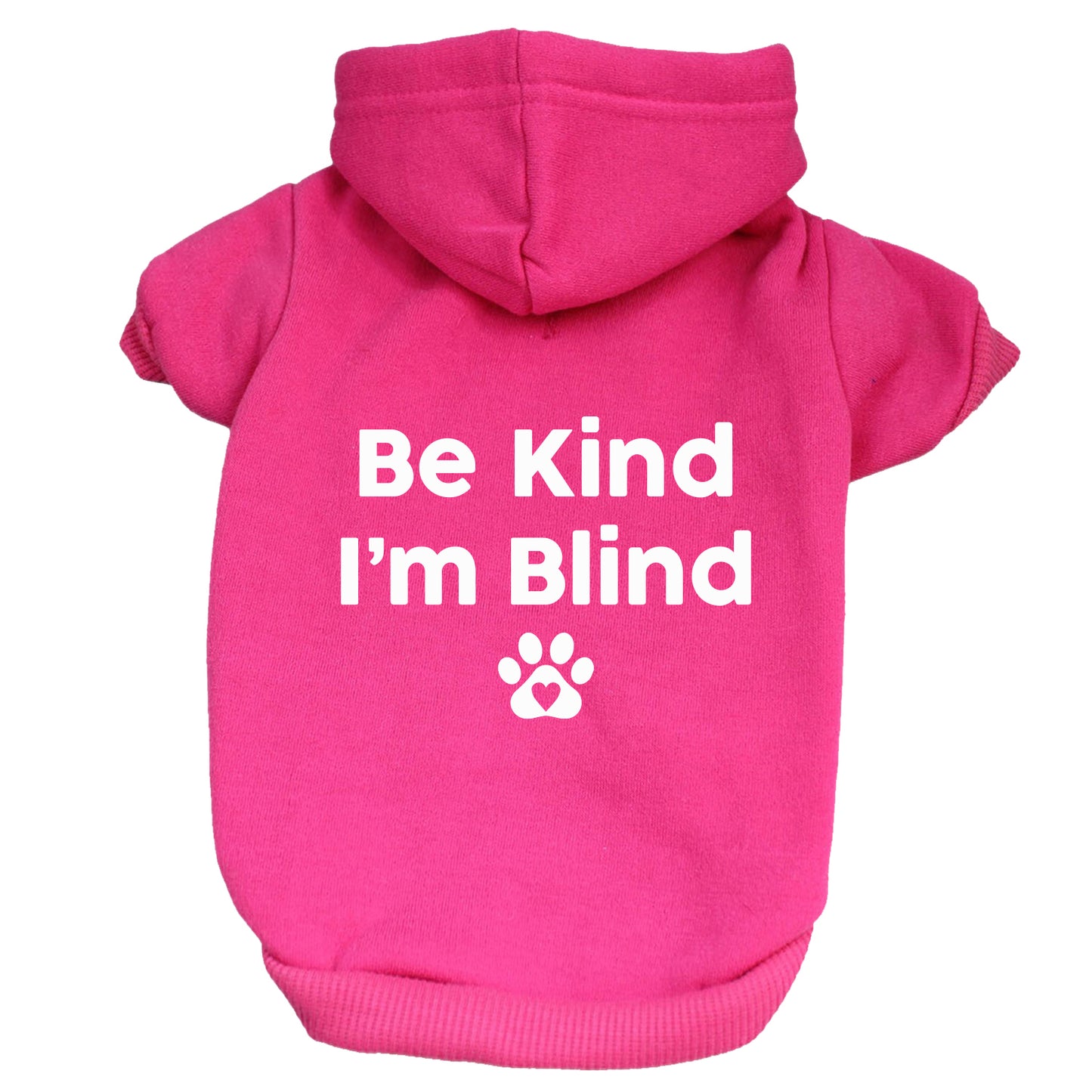 Be Kind I'm Blind Dog Hoodie