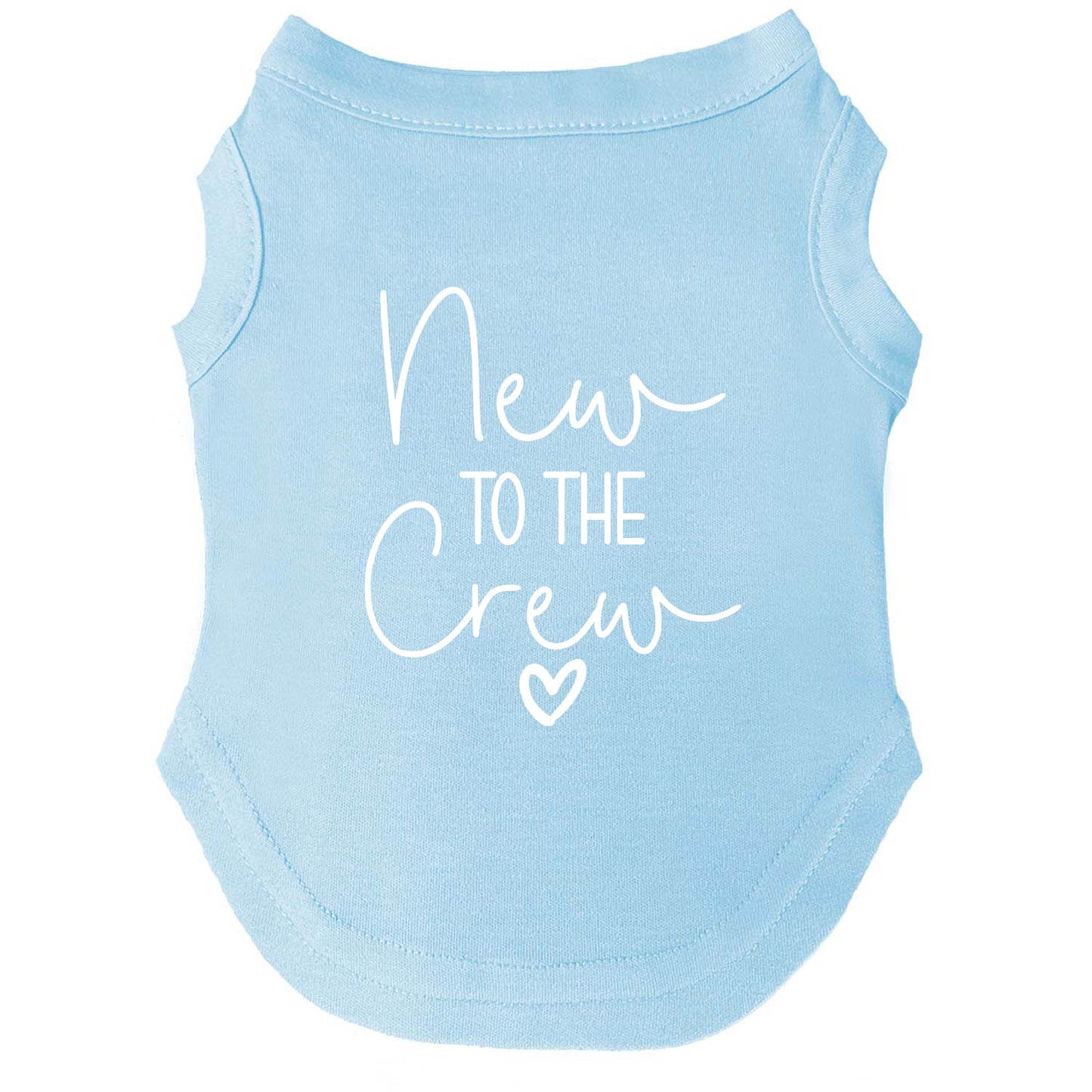 New to the Crew β Dog Tee | Welcome Home Shirt | Soft, Comfy & Washable