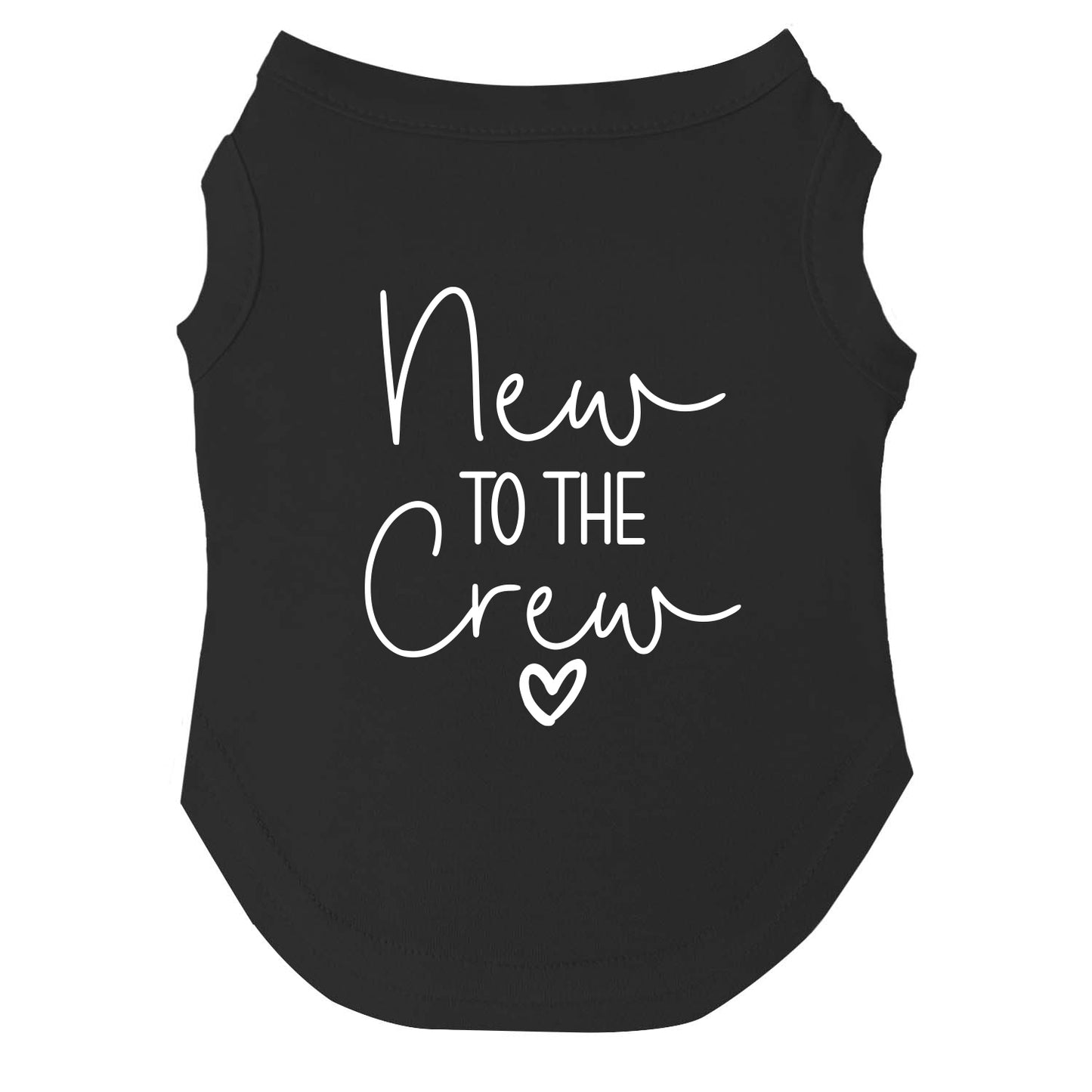 New to the Crew β Dog Tee | Welcome Home Shirt | Soft, Comfy & Washable