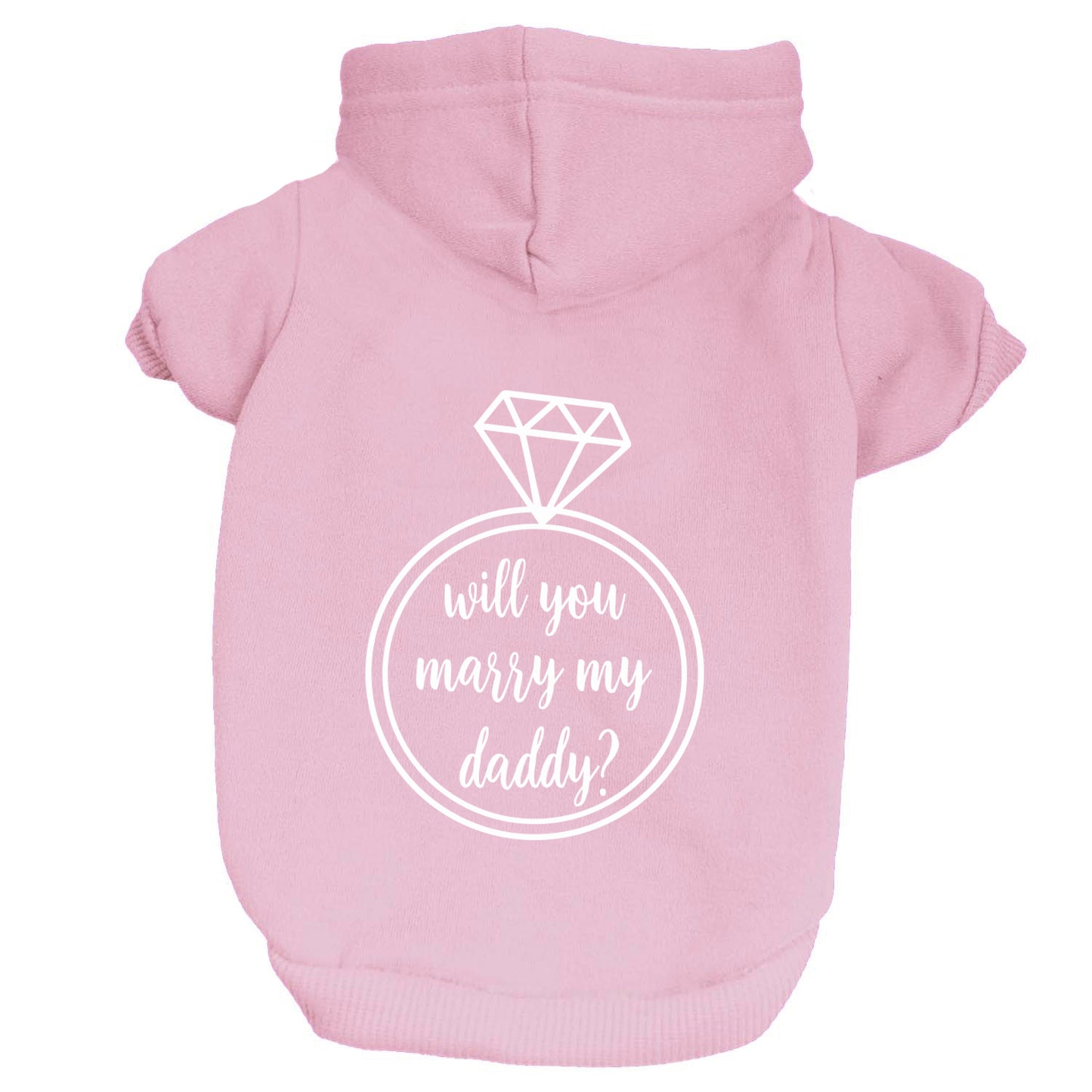 Will You Marry My Daddy? Dog Hoodie