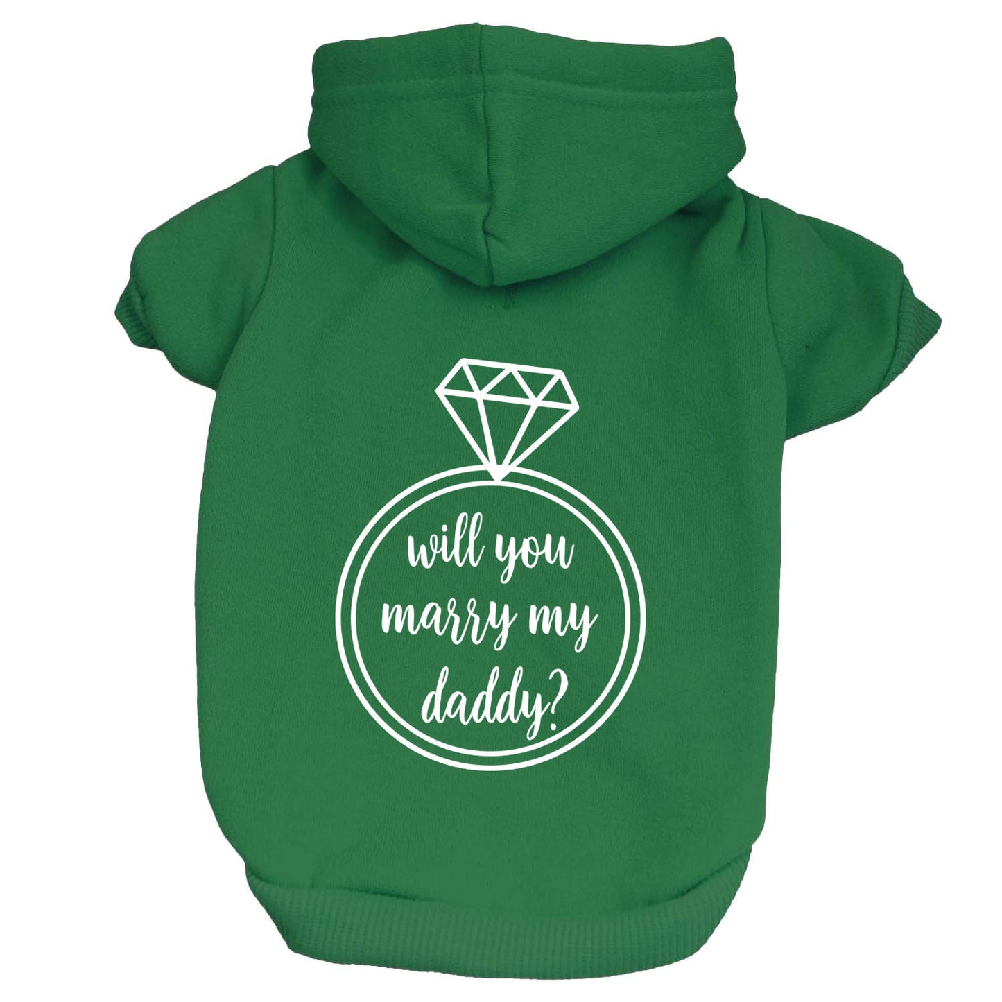 Will You Marry My Daddy? Dog Hoodie