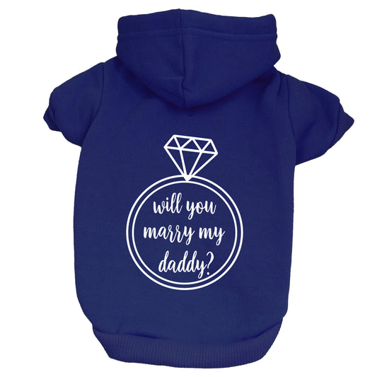 Will You Marry My Daddy? Dog Hoodie