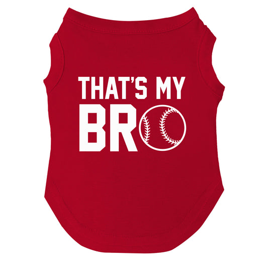 That's My Bro | Baseball Dog Tee | Sibling Matching Pet Shirt | Game Day Dog Apparel | Sports Dog Outfit