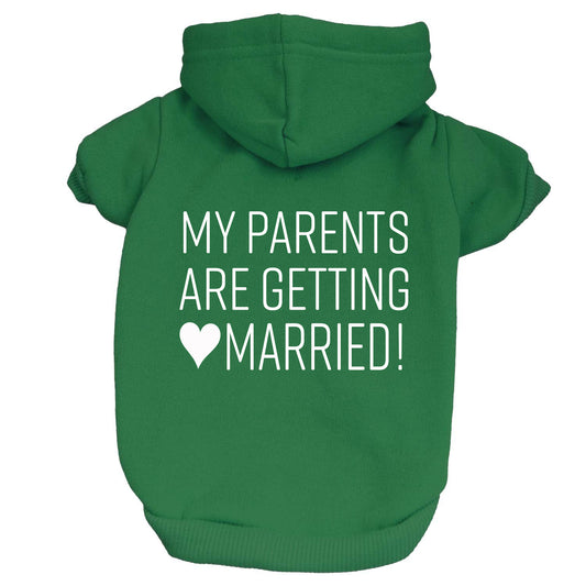 My Parents Are Getting Married Dog Hoodie