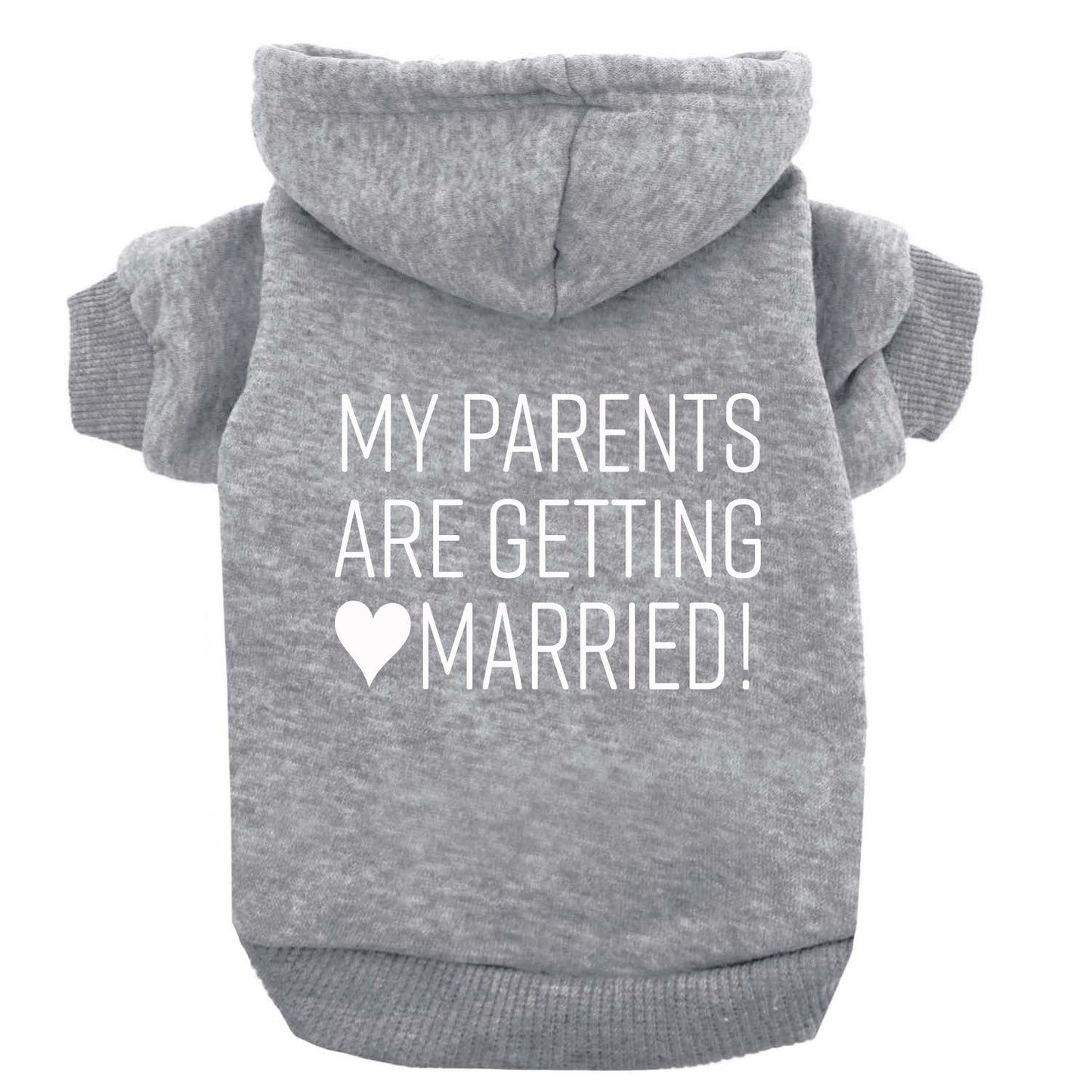 My Parents Are Getting Married Dog Hoodie