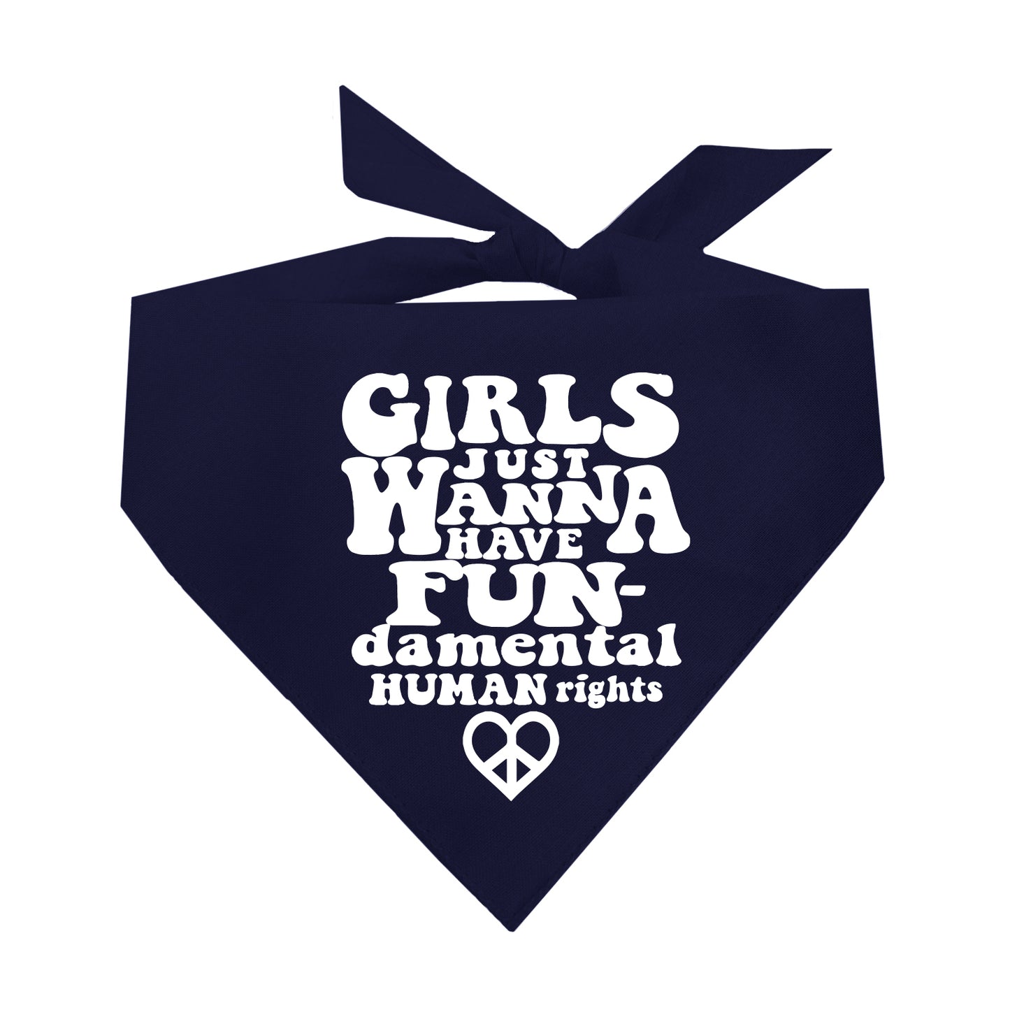 Girls Just Wanna Have Fun-damental Human Rights Triangle Dog Bandana