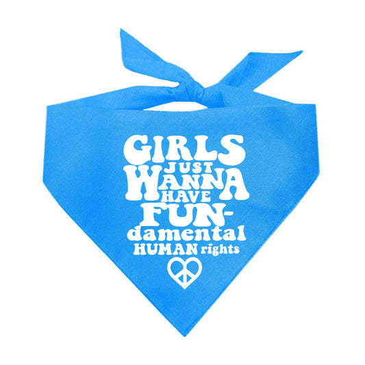 Girls Just Wanna Have Fun-damental Human Rights Triangle Dog Bandana