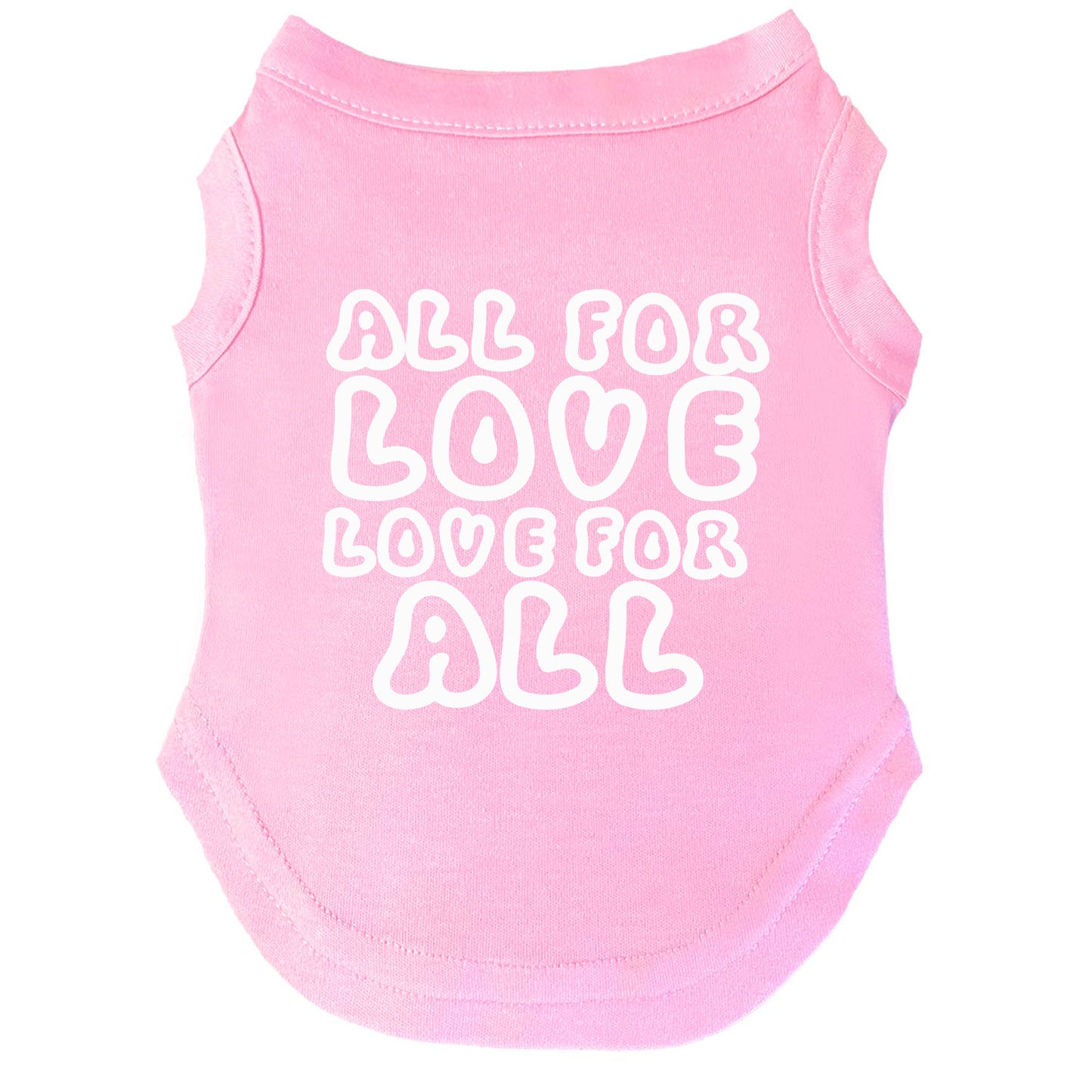 All For Love Love For All | Pride Dog Tee | LGBTQ+ Pet Apparel