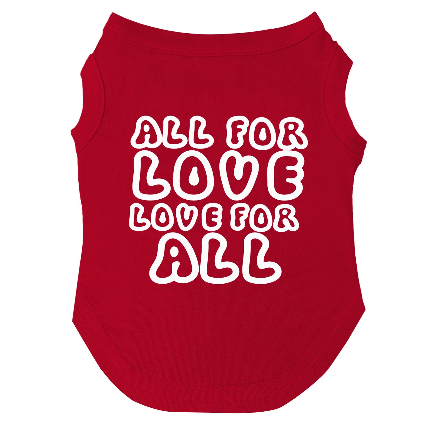 All For Love Love For All | Pride Dog Tee | LGBTQ+ Pet Apparel
