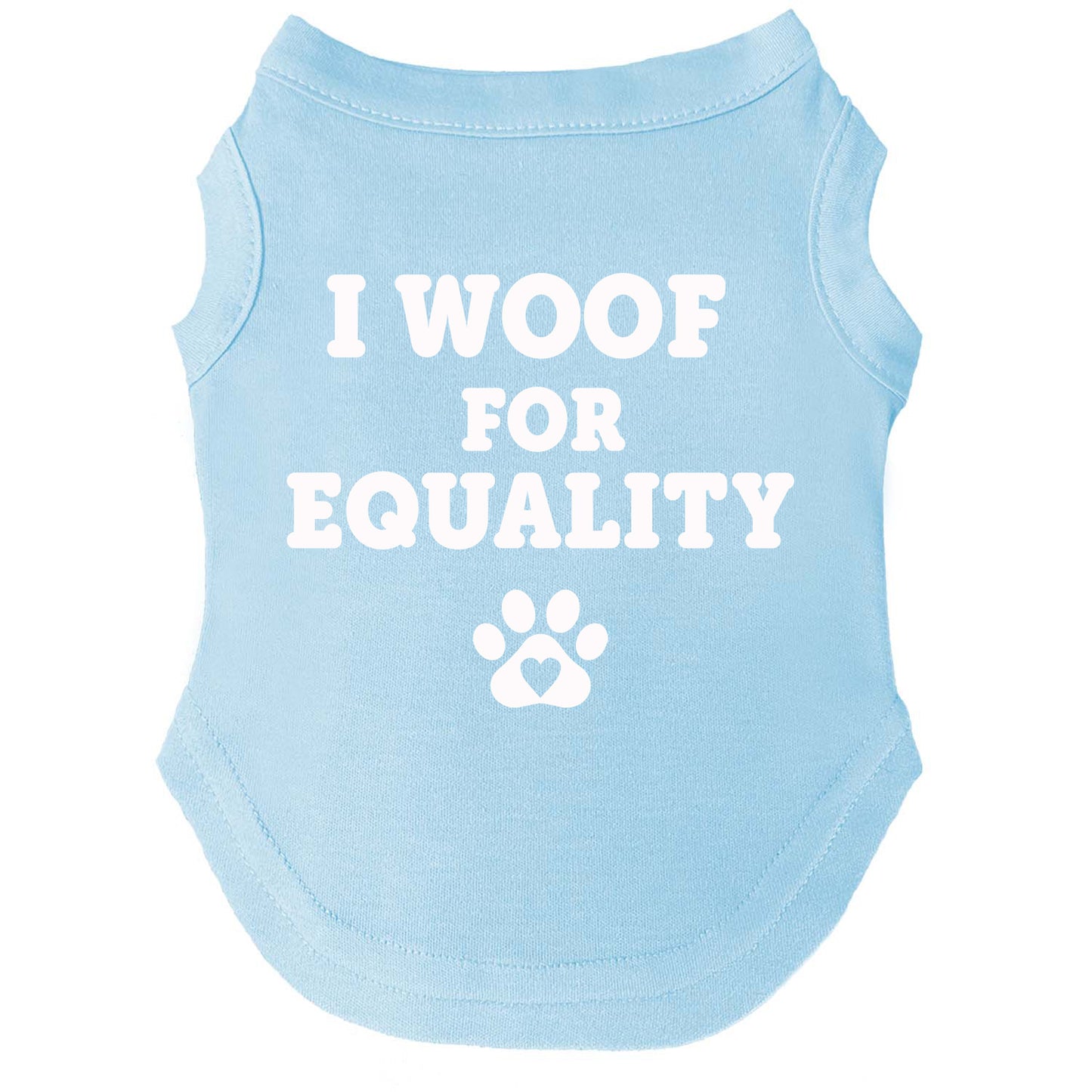 I Woof For Equality | Pride Dog Tee | LGBTQ+ Pet Apparel