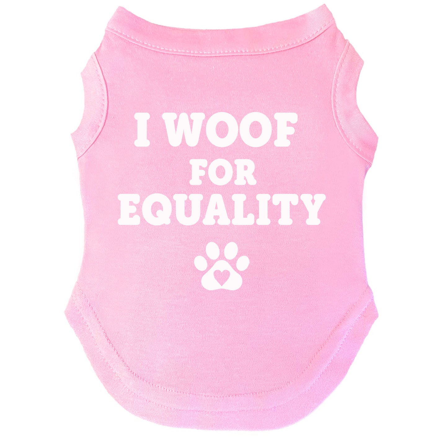 I Woof For Equality | Pride Dog Tee | LGBTQ+ Pet Apparel