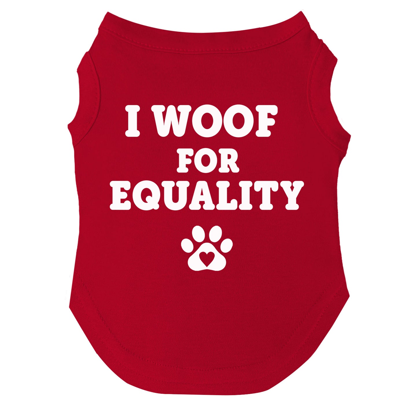 I Woof For Equality | Pride Dog Tee | LGBTQ+ Pet Apparel