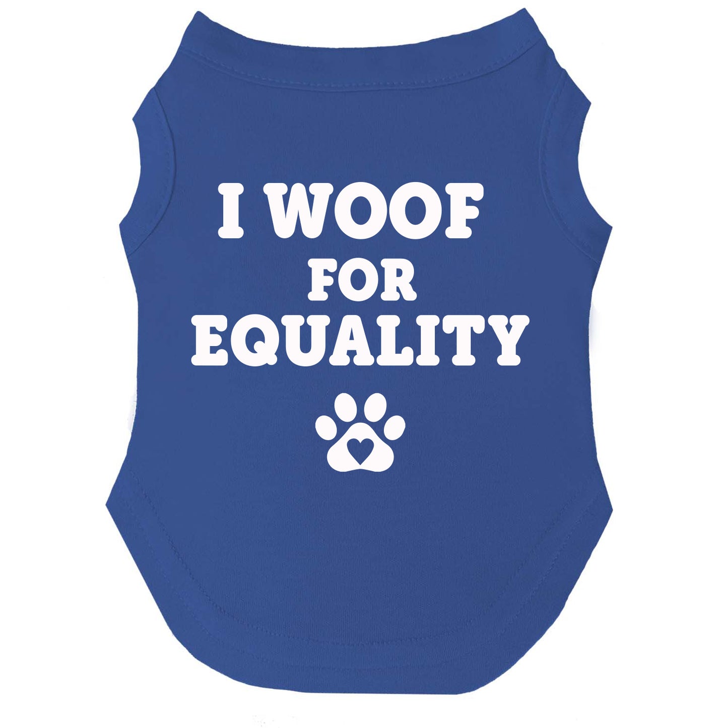I Woof For Equality | Pride Dog Tee | LGBTQ+ Pet Apparel