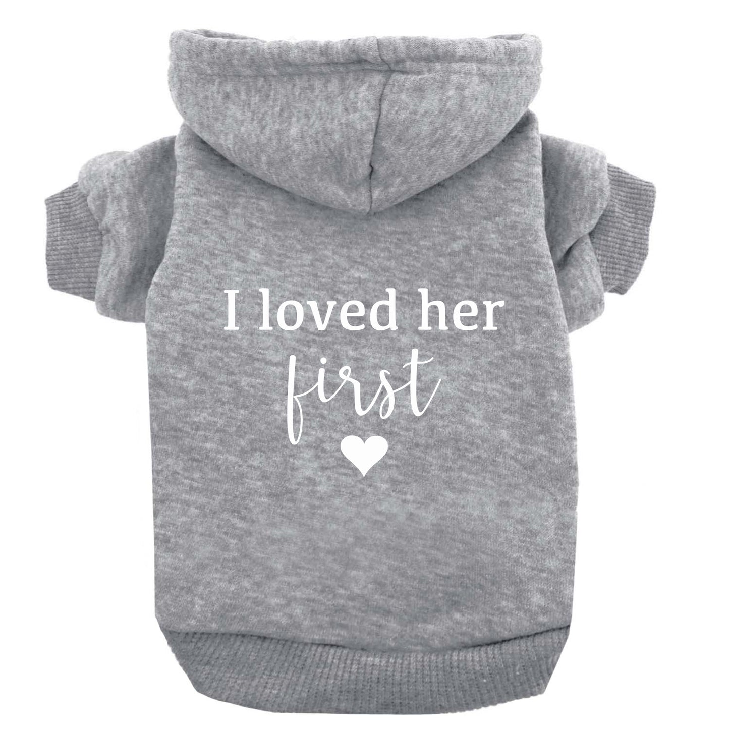 I Loved Her First Dog Hoodie
