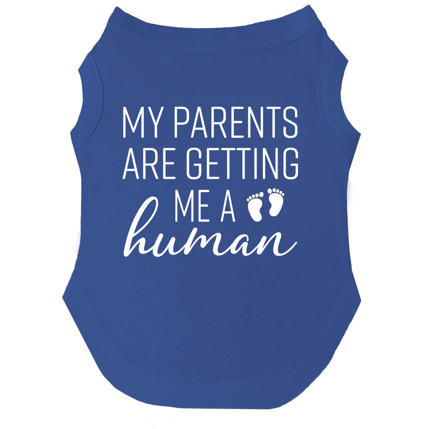 My Parents Are Getting Me A Human Dog Tee